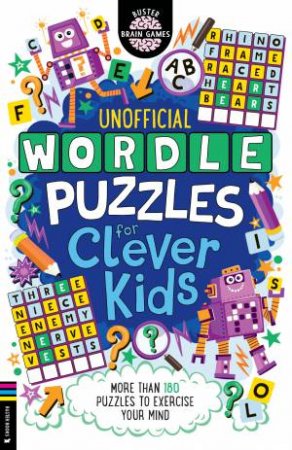 Wordle Puzzles For Clever Kids by Sarah Khan & Chris Dickason