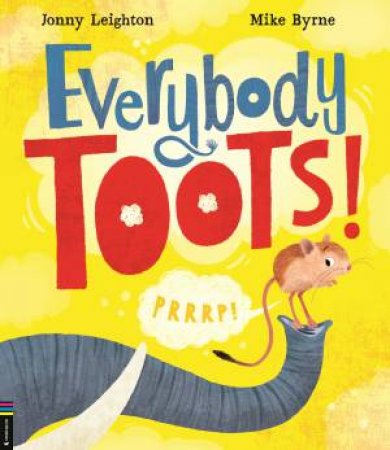 Everybody Toots! by Jonny Leighton & Mike Byrne