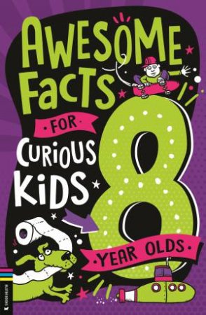 Awesome Facts for Curious Kids: 8 Year Olds by Andrew Pinder & Steve Martin