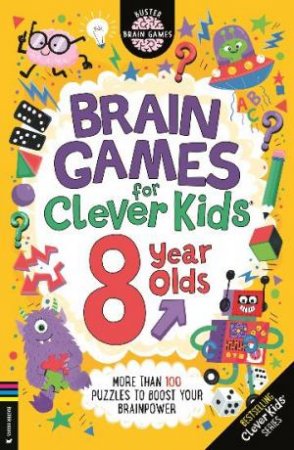 Brain Games for Clever Kids® 8 Year Olds by Gareth Moore & Chris Dickason