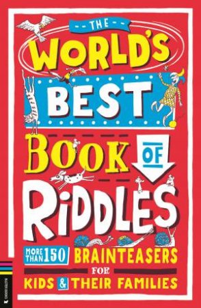 The World’s Best Book of Riddles by Bryony Davies & Andrew Pinder
