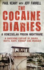 The Cocaine Diaries A Venezuelan Prison Nightmare