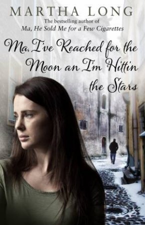 Ma, I've Reached for the Moon an I'm Hittin the Stars by Martha Long