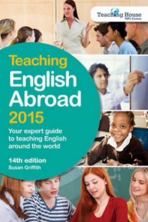 Teaching English Abroad by Susan Griffith