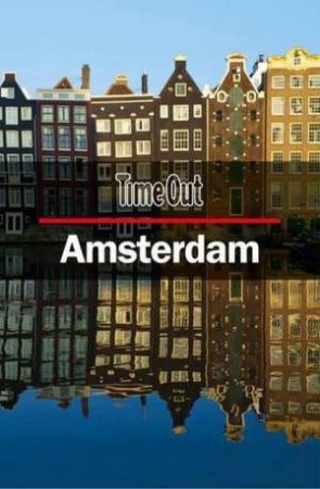 Time Out Amsterdam City Guide by Time Out Editors