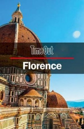 Time Out Florence City Guide by Time Out Editors