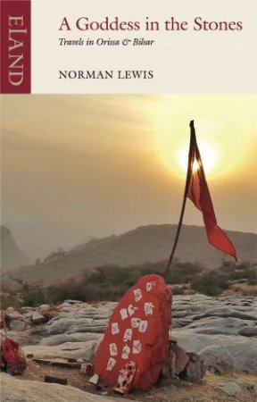 A Goddess In The Stones by Norman Lewis
