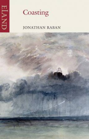 Coasting by Jonathan Raban