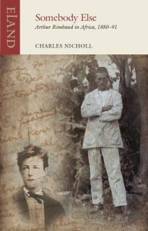 Somebody Else by Charles Nicholl