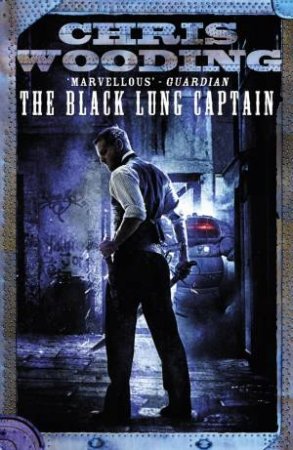 The Black Lung Captain by Chris Wooding