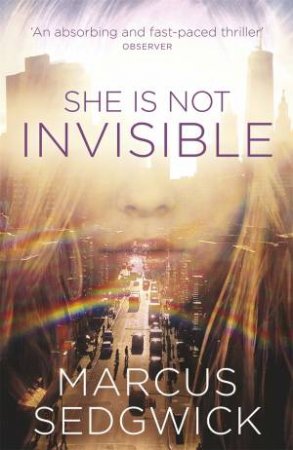 She Is Not Invisible by Marcus Sedgwick