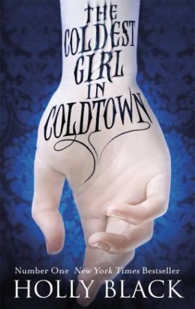 The Coldest Girl in Coldtown by Holly Black