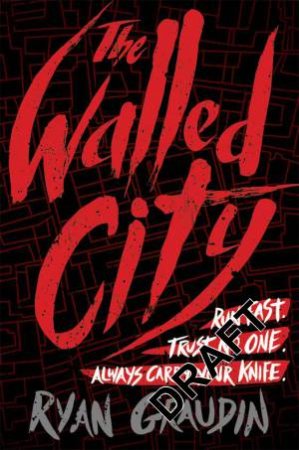 The Walled City by Ryan Graudin