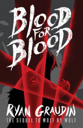 Blood For Blood by Ryan Graudin