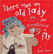 Kate Toms There Was An Old Lady Who Swallowed A Fly