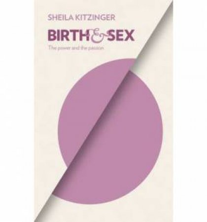 Birth and Sex by Sheila Kitzinger