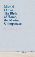 Birth Of Homo The Marine Chimpanzee
