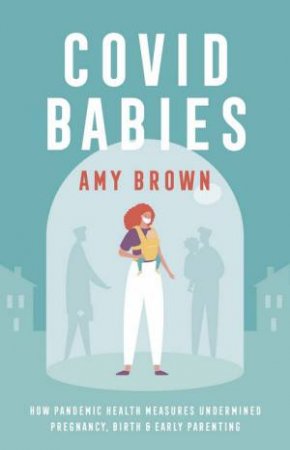 Covid Babies by Amy Brown