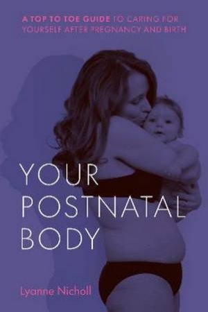 Your Postnatal Body by Lyanne Nicholl