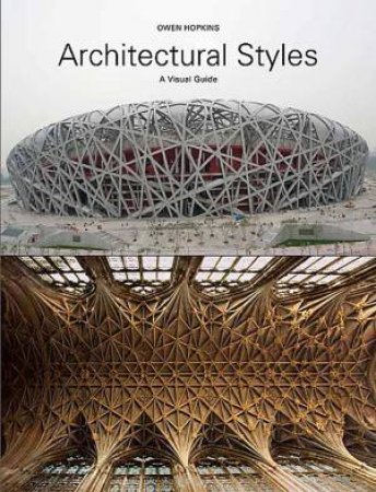Architectural Styles: A Visual Guide by Owen Hopkins