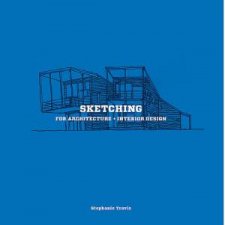 Sketching for Architecture and Interior Design