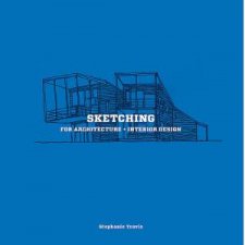 Sketching for Architecture and Interior Design