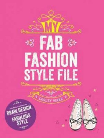 My Fab Fashion Style File by Lesley Ware
