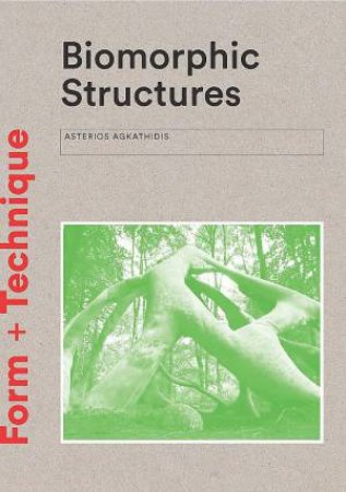 Biomorphic Structures by No Author Provided
