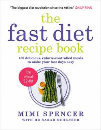 The Fast Diet Recipe Book by Mimi Spencer