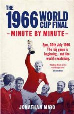 The 1966 World Cup Final Minute By Minute