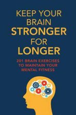Keep Your Brain Stronger For Longer