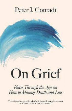 On Grief by Peter J. Conradi