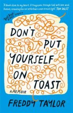 Dont Put Yourself On Toast
