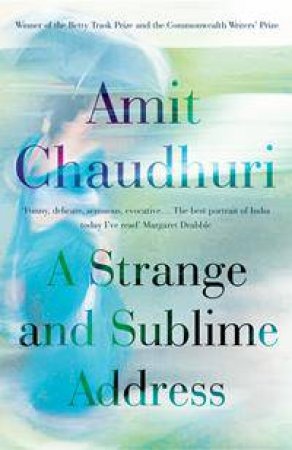 A Strange and Sublime Address by Amit Chaudhuri