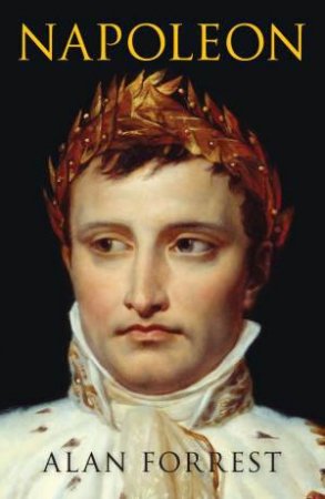 Napoleon by Alan Forrest