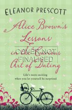 Alice Browns Lessons in the Curious Art of Dating