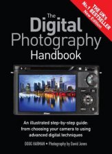 The Digital Photography Handbook New Edition