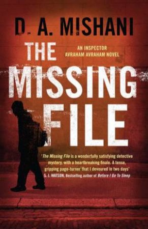 The Missing File by D. A. Mishani