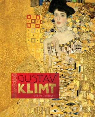 Gustav Klimt Deluxe Edition by Rachel Barnes