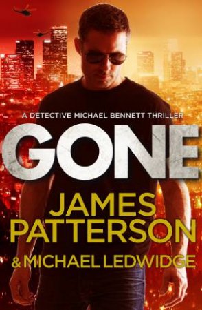 Gone by James Patterson & Michael Ledwidge