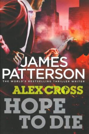 Hope To Die by James Patterson