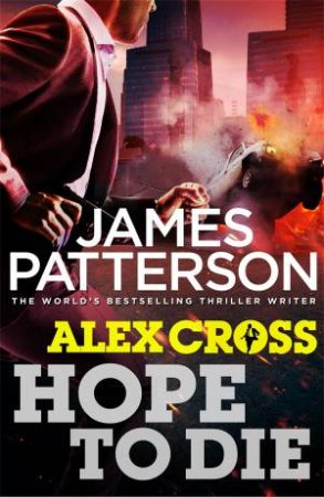Hope To Die by James Patterson