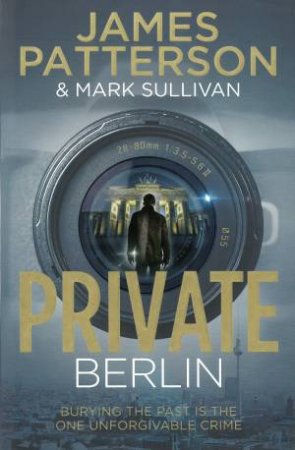 Private Berlin by James Patterson & Mark Sullivan