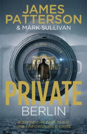 Private Berlin by James Patterson & Mark Sullivan