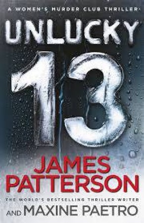 Unlucky 13 by James Patterson & Maxine Paetro