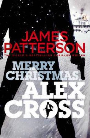 Merry Christmas, Alex Cross by James Patterson