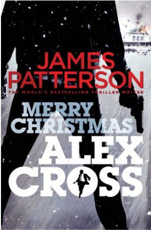 Merry Christmas, Alex Cross by James Patterson