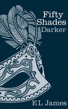 Fifty Shades Darker by E L James