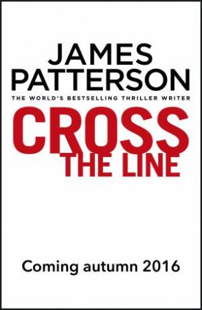 Cross The Line by James Patterson