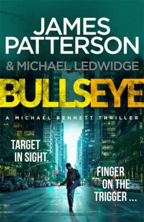 Bullseye by James Patterson & Michael Ledwidge